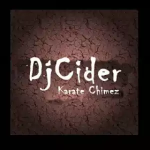 Djcider - Karate Chimez (original Mix)